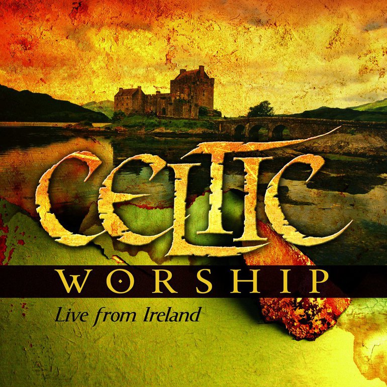 Celtic worship live from ireland