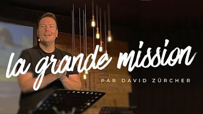 La grande mission -  David Zürcher