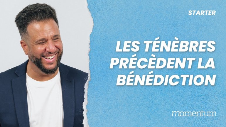 Les ténèbres précèdent la bénédiction