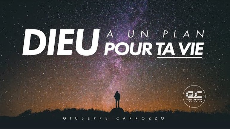 Dieu a un plan pour ta vie - Giuseppe Carrozzo | GLC Baudour