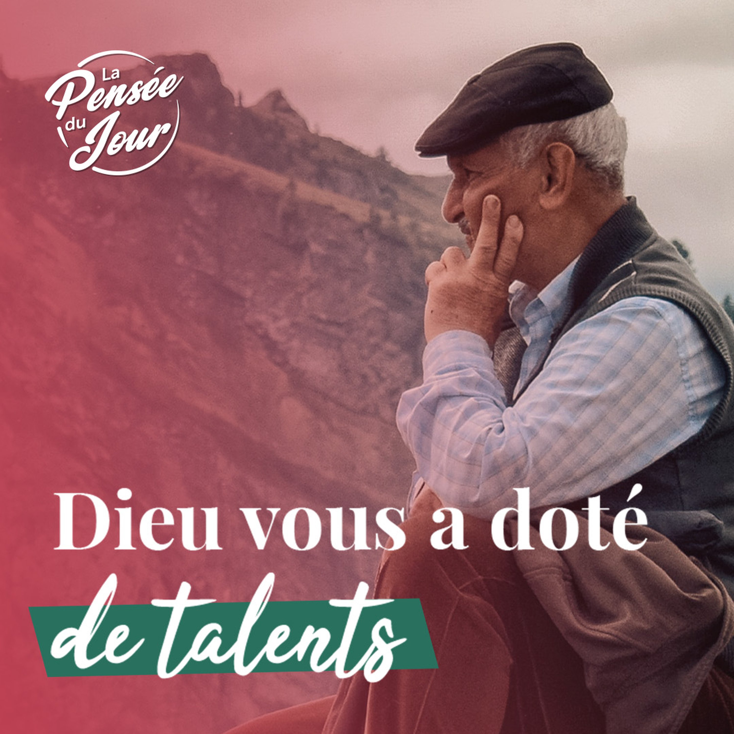 Dieu vous a doté de talents