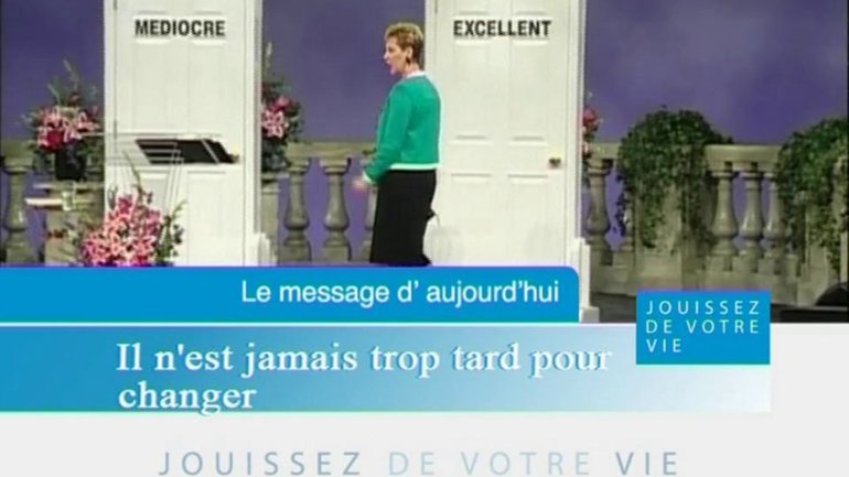 Il n'est jamais trop tard pour changer (2/2) - Joyce Meyer - Maîtriser mes pensées