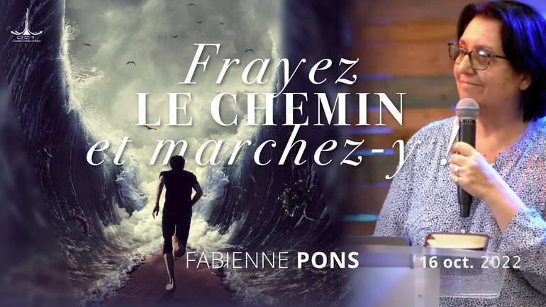 Frayez le chemin et marchez-y ! par Fabienne PONS