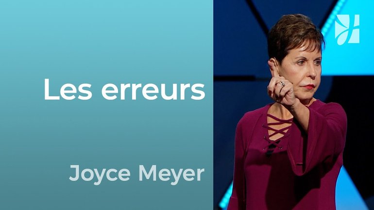 Les erreurs - 2mn avec Joyce Meyer - Comment apprendre de ses erreurs ? - Grandir avec Dieu