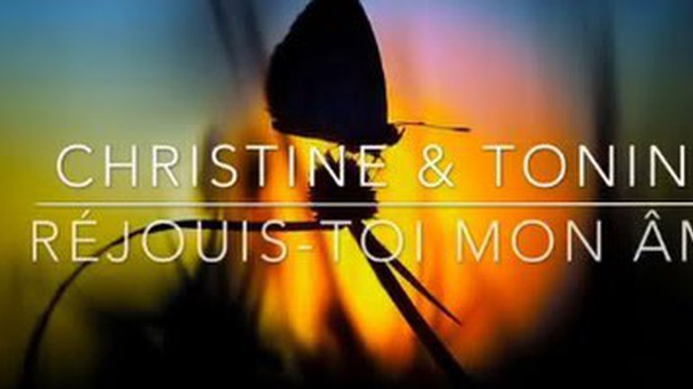 Christine & Tonino - Réjouis-toi mon âme
