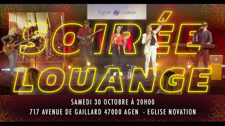 Soirée louange  - Eglise Novation / Agen
