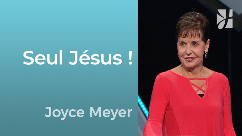 Seul Jésus ! - 2mn avec Joyce Meyer - Sans Jésus, nous ne pouvons rien faire - Grandir avec Dieu