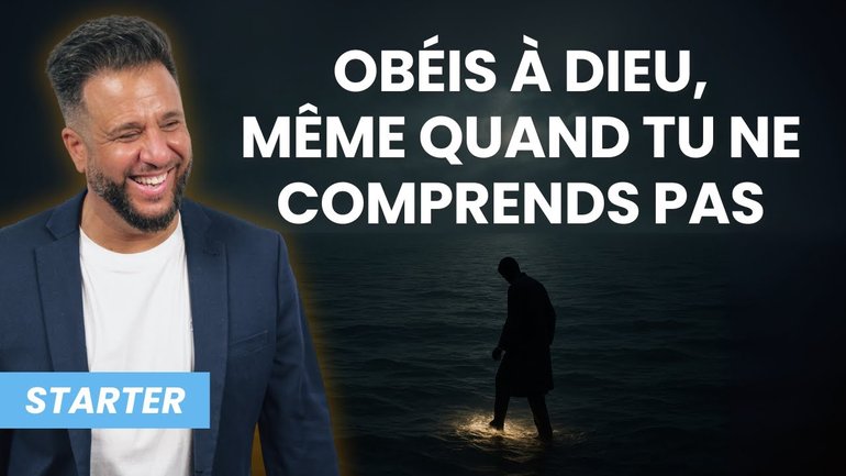 Obéis à Dieu, même quand tu ne comprends pas