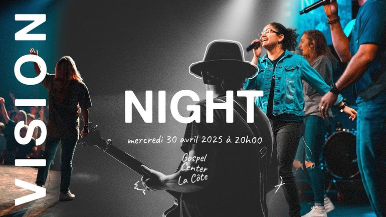 VISION NIGHT 2025 - en direct du Gospel Center La Côte