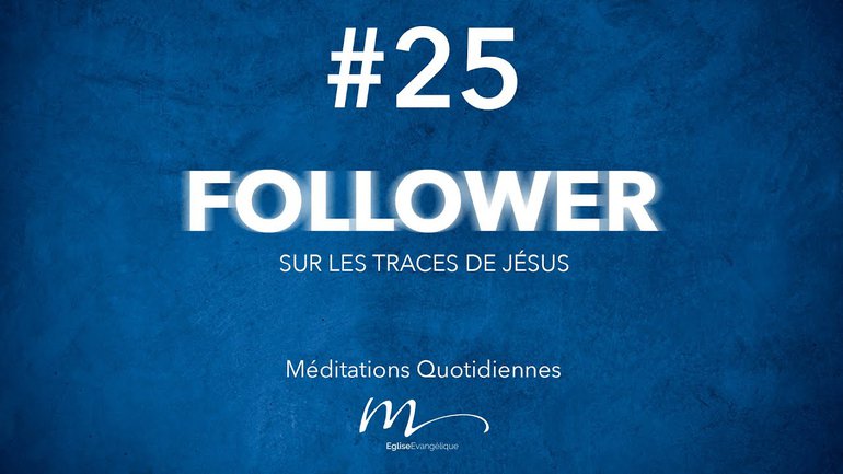 Follower Méditation 25 - Une conviction éclairée - Jérémie Chamard - Matthieu 16.1-12 