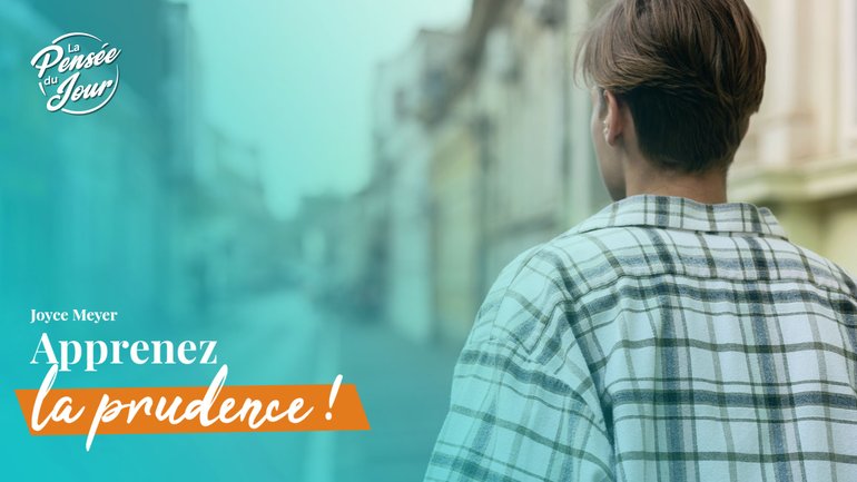 Apprenez la prudence !