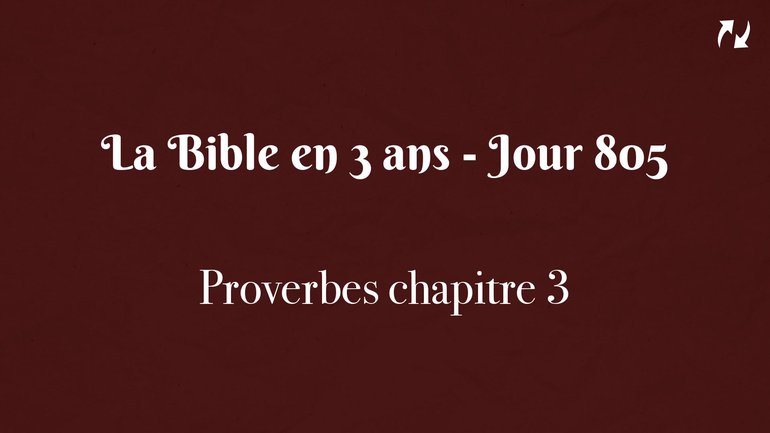 La Bible en 3 ans - Jour 805