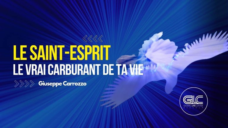 Le Saint-Esprit, le vrai carburant de ta vie - Giuseppe Carrozzo | GLC Baudour 28/05/23