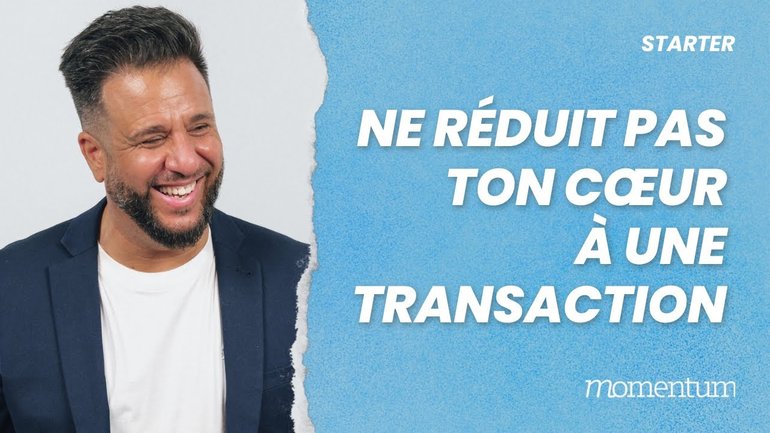 Ne réduit pas ton cœur à une transaction