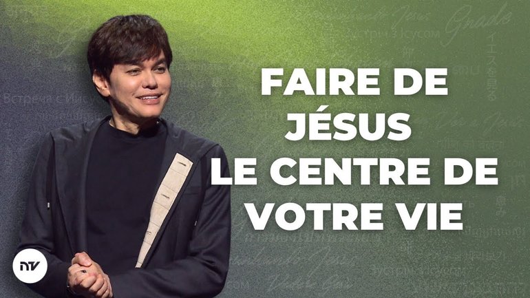 Faire de Jésus le centre de votre vie | Joseph Prince | New Creation TV Français
