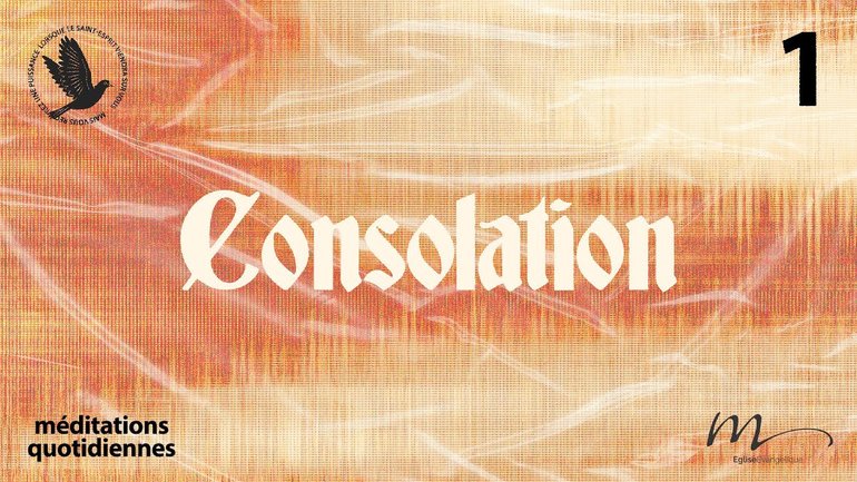 Consolation - Saint-Esprit Méditation 1 - Jean 14.26 - Jérémie Chamard