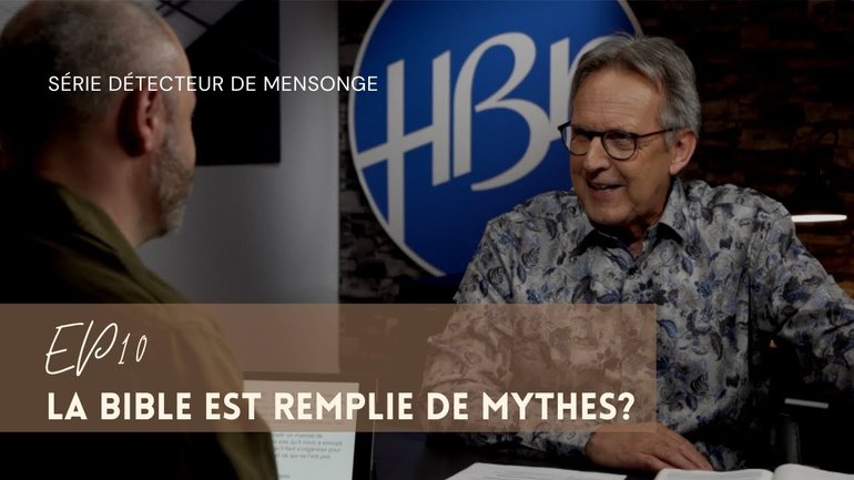 La Bible est remplie de mythes ? | Série Détecteur de mensonges EP10 HBN 2023