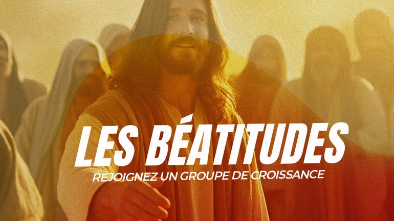 Parcours Les Béatitudes - Vivre la révolution intérieure de Jésus.