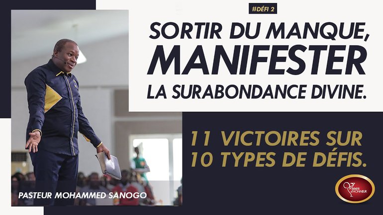 Sortir du manque pour manifester la surabondance divine | Pasteur Mohammed SANOGO | 10/11/2019