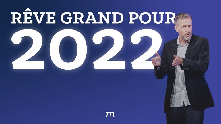 Rêve grand pour 2022 - Ivan Muzart