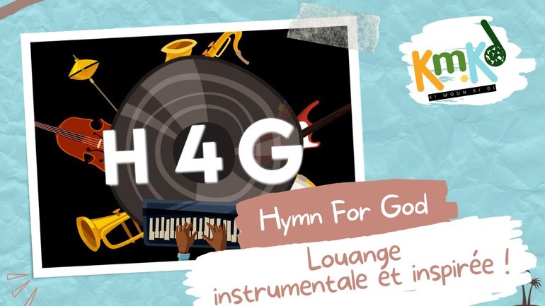 Hymn4God : Louange instrumentale et inspirée... dans Ki Moun Ki Di !