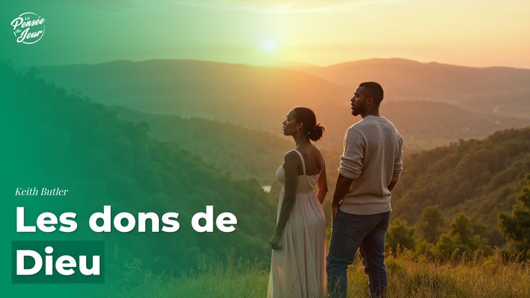 Les dons de Dieu