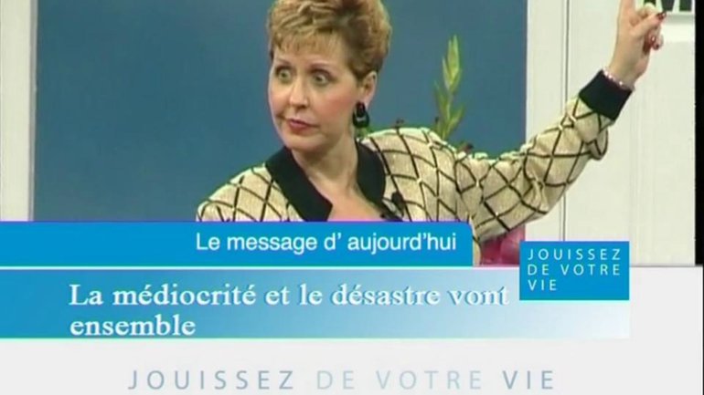 La médiocrité et le désastre vont ensemble (1/2) - Joyce Meyer - Grandir avec Dieu