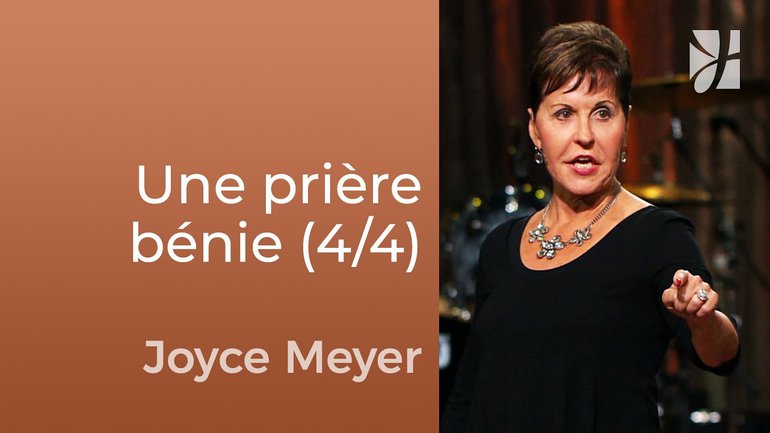 Les conditions de la prière réussie (4/4) - Joyce Meyer - Fortifié par la foi