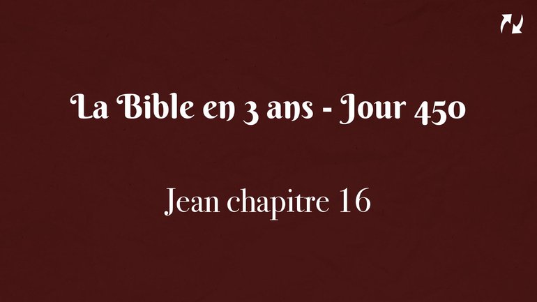 La Bible en 3 ans - Jour 450