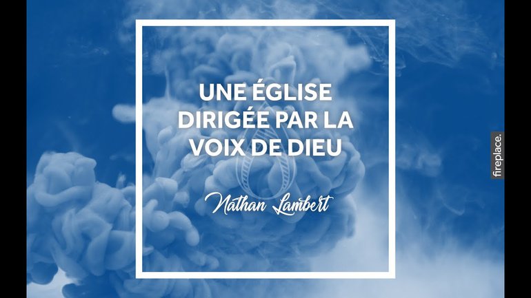 Une Eglise Dirigée par la Voix de Dieu
