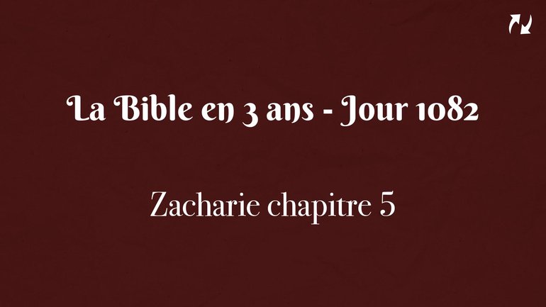 La Bible en 3 ans - Jour 1082