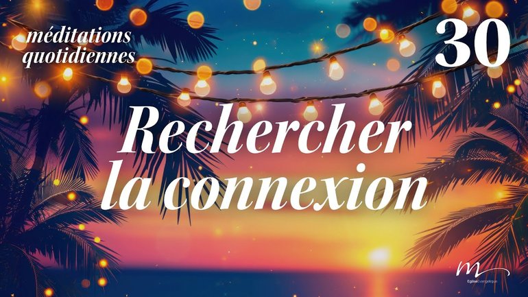 Rechercher la connexion - C'est l'été Méditation 30 - Jean-Pierre Civelli