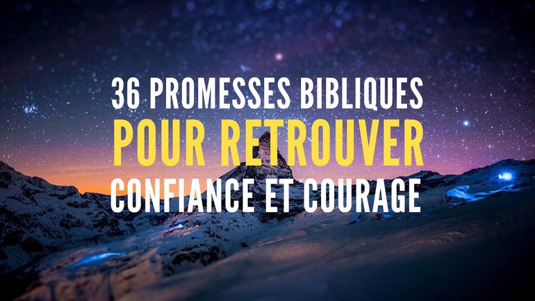 36 PROMESSES BIBLIQUES POUR RETROUVER CONFIANCE ET COURAGE