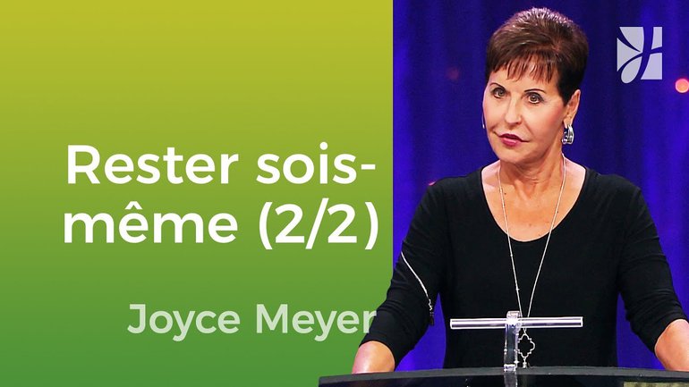 Soyez tout ce que vous pouvez être (2/2) - Joyce Meyer - Grandir avec Dieu