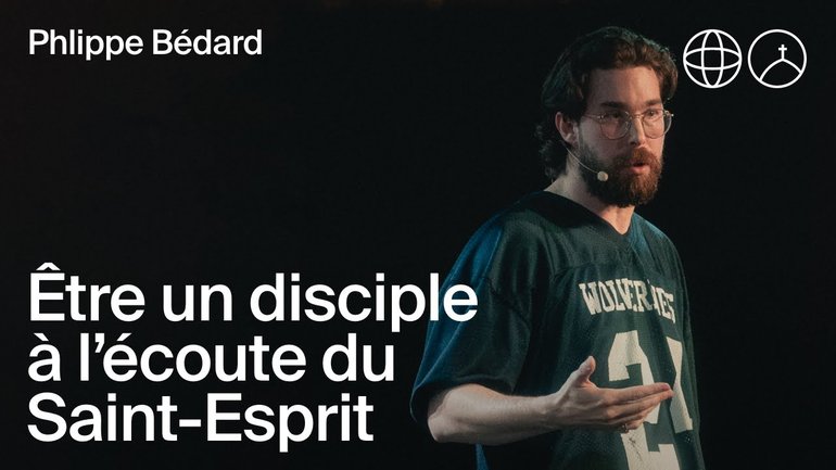 Être un disciple à l'écoute du Saint-Esprit - Philippe Bédard