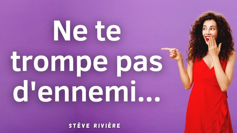 Ne te trompe pas d'ennemi - Stève Rivière