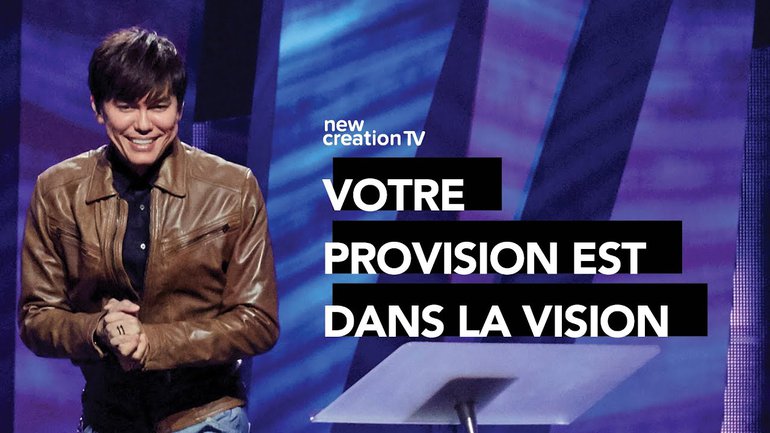 Joseph Prince - Votre provision est dans la vision | New Creation TV Français