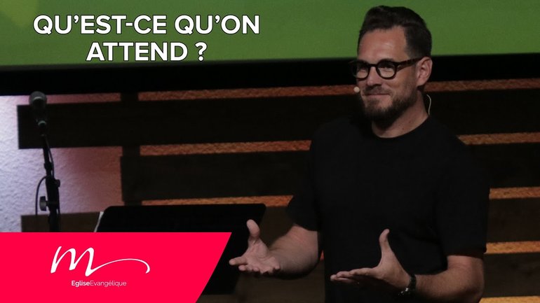 Qu’est-ce qu’on attend ? - Jérémie Chamard - Église M