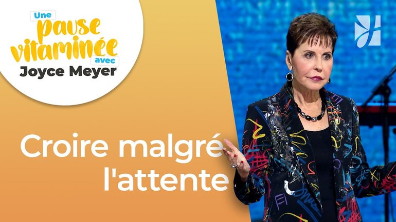 Pause vitaminée avec Joyce - L'attitude à adopter dans l'attente - Gérer mes émotions