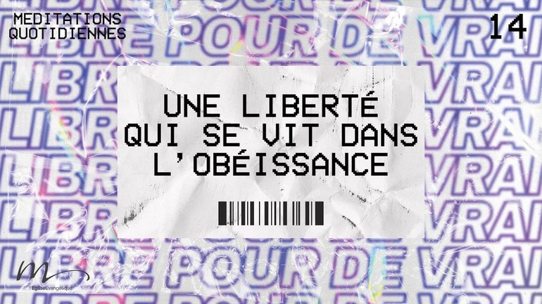 Une Liberté qui se vit dans l’obéissance - Libres Méditation 14 - Jérémie Chamard