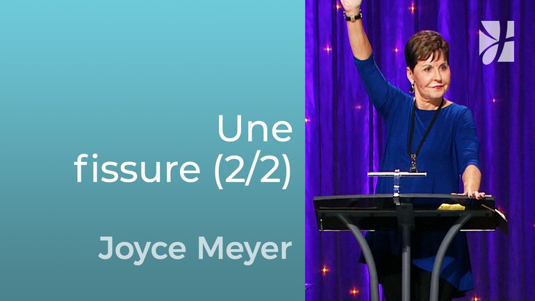 Une fondation fissurée (2/2) - Joyce Meyer - Grandir avec Dieu Grandir avec Dieu