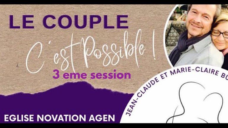 Le couple c'est possible  - Jean - Claude  et  Marie - Claire  Buis - Eglise Novation / AGEN