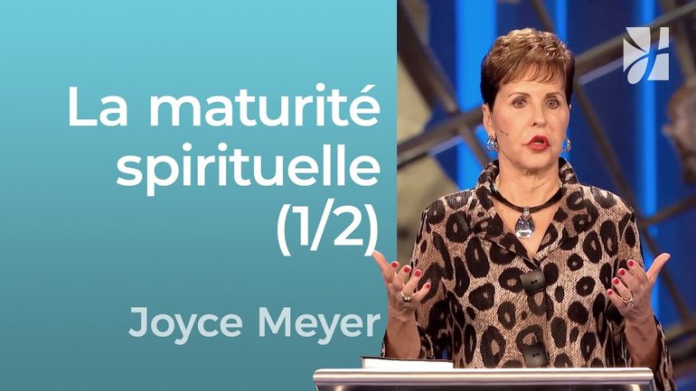 Cheminer vers la maturité spirituelle (1/2)  - Grandir avec Dieu
