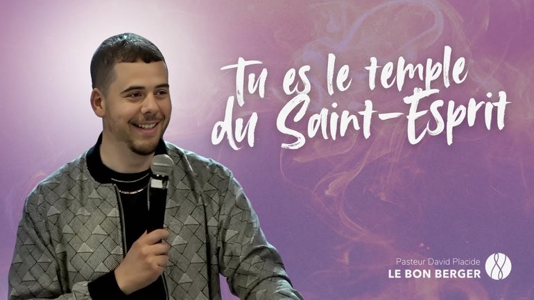 Tu es le temple du Saint-Esprit - Pasteur David Placide - 08/06