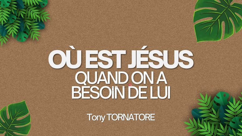Où est Jésus quand on a besoin de Lui ? / Tony Tornatore