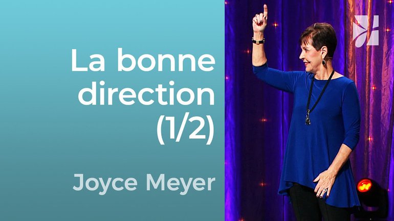 La direction divine (1/2) - Joyce Meyer - Grandir avec Dieu