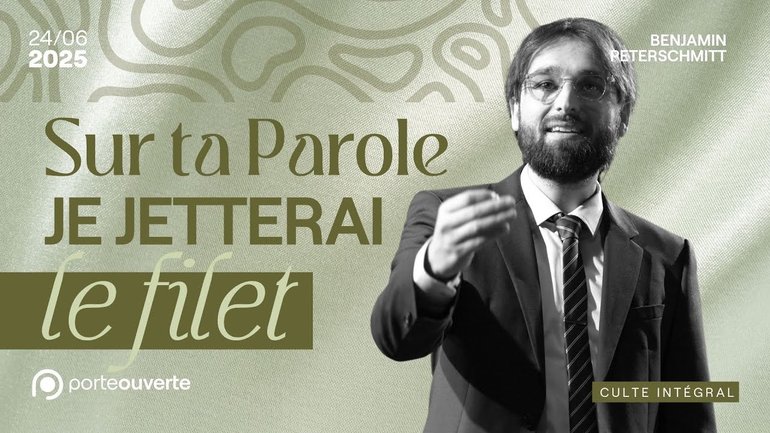 Sur ta parole je jetterai le filet - Benjamin Peterschmitt [24/06/2025]