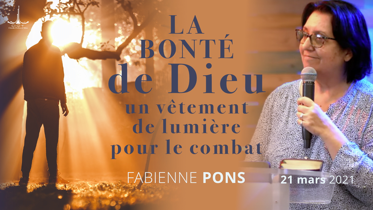 La bonté de Dieu : un manteau de lumière pour le combat par Fabienne Pons