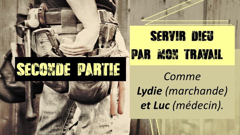 Servir Dieu par mon Travail (2) - Ivan Carluer
