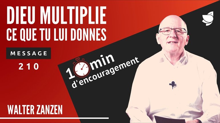 Dieu multiplie ce que tu lui donnes (210) - Walter Zanzen (EER Genève)